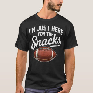 Nur Hier Für Die Snacks American Football Lustig T-Shirt