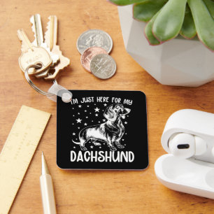 Nur hier für meine Dackel Hund Lover Coolen Geburt Schlüsselanhänger