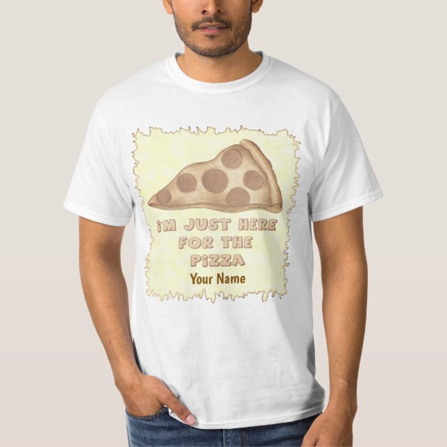 Nur hier für Pizza T-Shirt (Vorderseite)