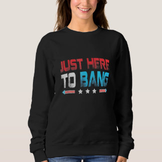 Nur hier zum Knall Feuerwerk 4. Juli Sweatshirt