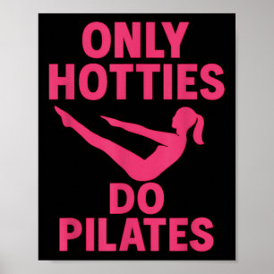Nur Hotties Pilates Funny Fitness Workout Humor Poster