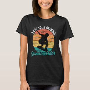 Nur Ihr durchschnittlicher Sandboarder Cool Vintag T-Shirt