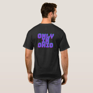Nur in Ohio T - Shirt