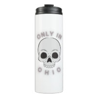Nur in Ohio - Thermal Tumbler