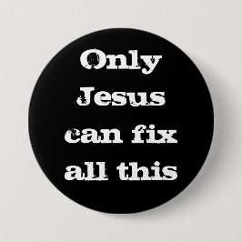 Nur Jesus kann all diese Christlichen guten Neuigk Button