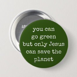 Nur Jesus kann den Planeten grün retten Button