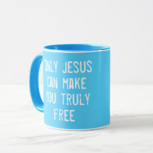 Nur Jesus kann Ihnen eine freie Christliche Botsch Tasse