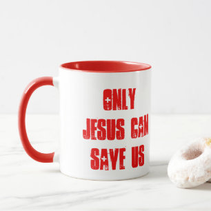Nur Jesus kann uns retten - Christliche Botschaft  Tasse