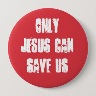 Nur Jesus kann uns retten Christliche gute Nachric Button