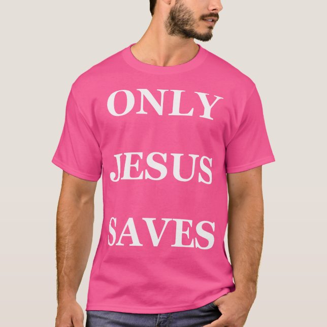 Nur Jesus Rette T T-Shirt (Vorderseite)