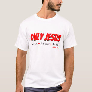 NUR JESUS Way Truth Life John 14:6 Christlich T-Shirt