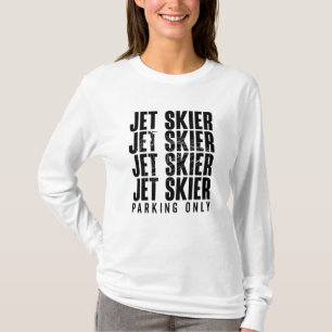 Nur Jet-Ski-Parkplatz Jet-Ski Jetski Jet-Ski-Fahre T-Shirt
