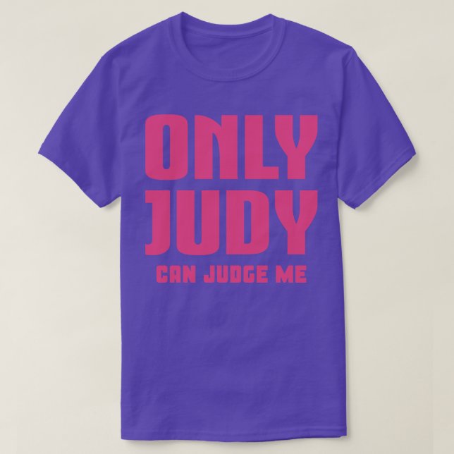 Nur Judy kann mich 2 beurteilen T-Shirt (Design vorne)
