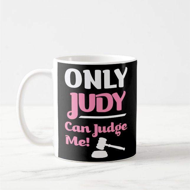 Nur Judy kann mich beurteilen lustige Sprichwort F Kaffeetasse (Links)