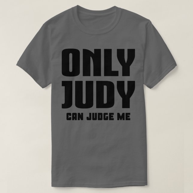 Nur Judy kann mich beurteilen T-Shirt (Design vorne)
