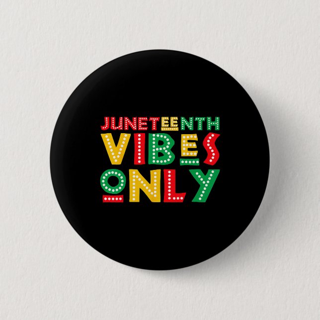 Nur Juneteenth Stimmung Feiern Sie schwarze Geschi Button (Vorderseite)