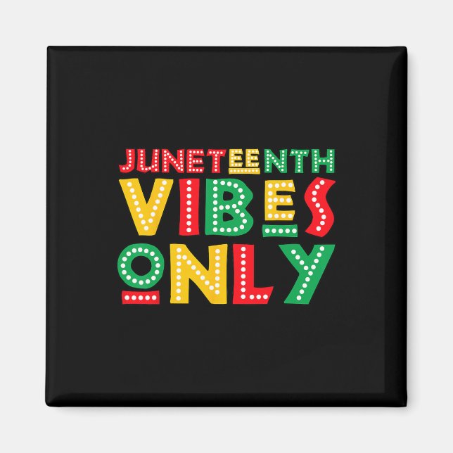 Nur Juneteenth Stimmung Feiern Sie schwarze Geschi Magnet (Vorne)