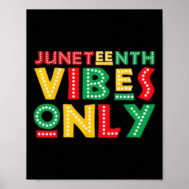 Nur Juneteenth Stimmung Feiern Sie schwarze Geschi Poster (Vorne)