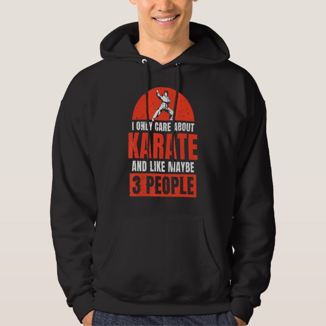 Nur Karate und wie vielleicht 3 Leute Karate Hoodie (Vorderseite)
