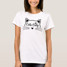Nur Katzen Lustiger Minimalist Katzenliebhaber und T-Shirt