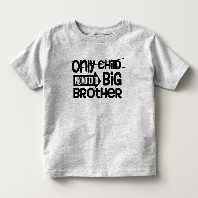 Nur Kind befördert großen Bruder Kleinkind T-shirt (Vorderseite)