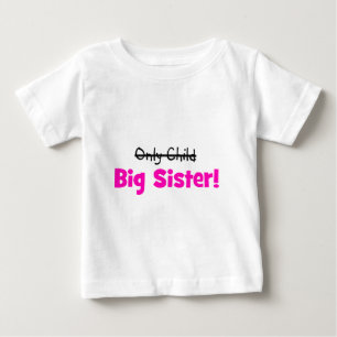 Nur Kind -> GROSSE SCHWESTER! Baby T-shirt