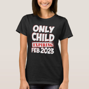 Nur Kind gültig Februar 2023 Big Bro Sis Anno T-Shirt