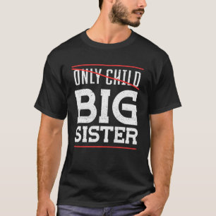 Nur Kind überquerte große Schwester befördert zu B T-Shirt