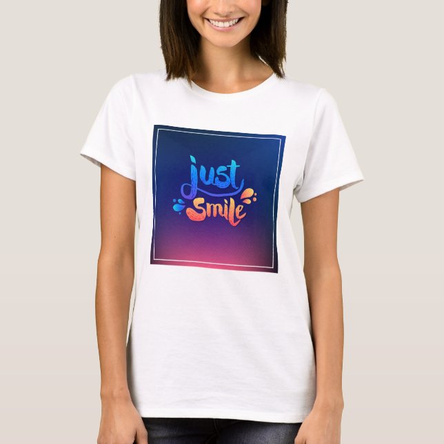 Nur lächeln T-Shirt (Vorderseite)