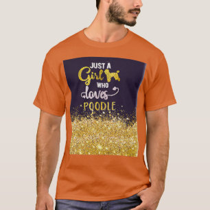 Nur Mädchen, die Lieben poodle Background Glitzer T-Shirt