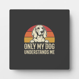 Nur mein Hund versteht mich Vintage-Hund Fotoplatte