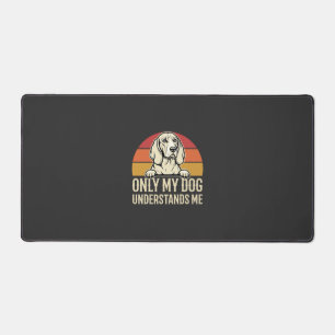 Nur mein Hund versteht mich Vintage Hund Schreibtischunterlage