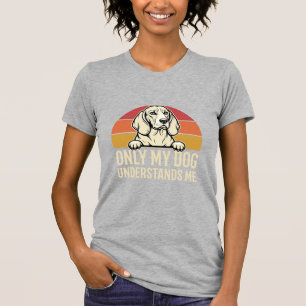 Nur mein Hund versteht mich Vintage Hund T-Shirt