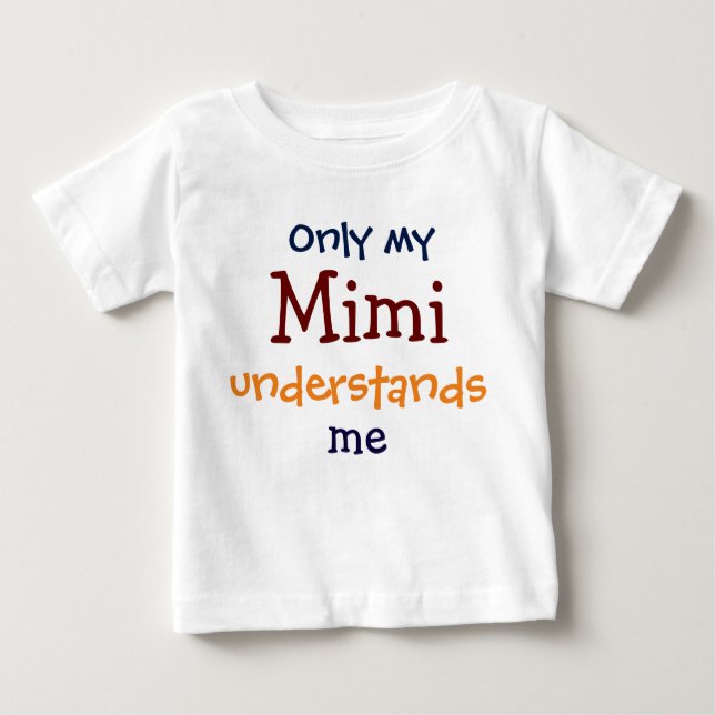 Nur mein Mimi versteht mich Säugling Kleinkind T - Baby T-shirt (Vorderseite)
