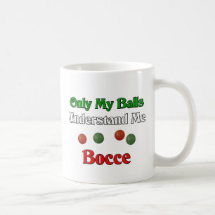 Nur meine Bälle verstehen mich. Bocce. Tasse