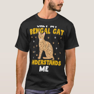 Nur meine Bengalische Katze versteht mich T-Shirt