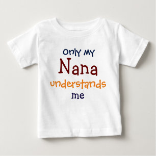 Nur meine Nana versteht mich Säuglings-Kleinkind-T Baby T-shirt