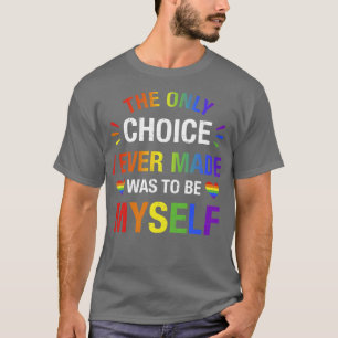 Nur meine Wahl für schwulen und lesbischen LGBT-St T-Shirt