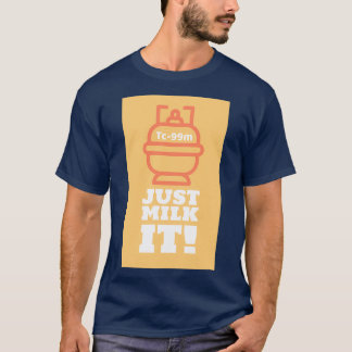 Nur Milch Tc99 m T-Shirt