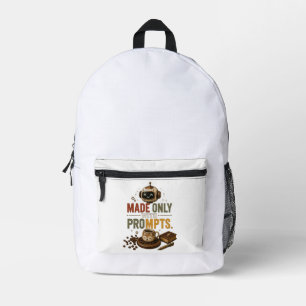 Nur mit Aufforderungen gemacht Funny Ai Kaffee Rob Bedruckter Rucksack