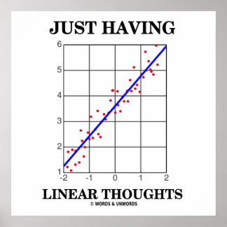 Nur mit linearen Gedanken Stats Regression Spaß Poster
