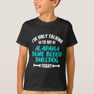 Nur mit meinem Alapaha Blue Blood Bulldog Heute sp T-Shirt
