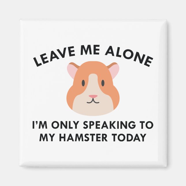 Nur mit meinem Hamster sprechen Magnet (Vorne)