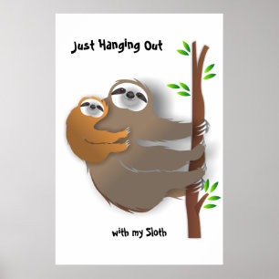 Nur mit meinem Sloth Parent und Me Sloth raus Poster