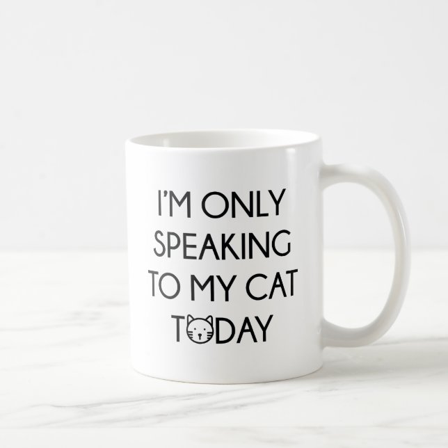 Nur mit meiner Katze reden Kaffeetasse (Rechts)