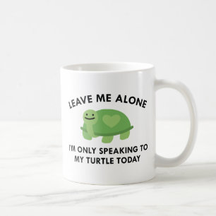 Nur mit meiner Schildkröte sprechen Kaffeetasse