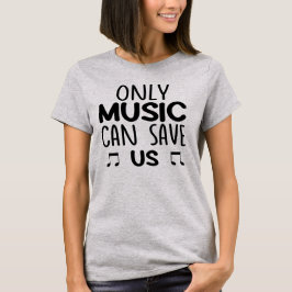 Nur Musik kann uns retten Unisex T-Shirt