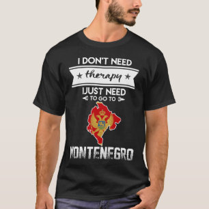 nur nach Montenegro gehen T-Shirt