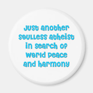 Nur noch ein Atheist auf der Suche nach Weltfriede Magnet