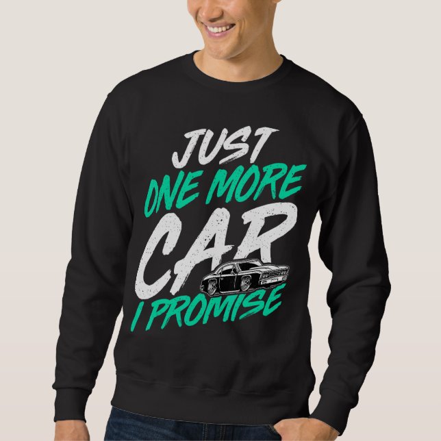 Nur noch ein Auto I versprechen Kfz-Sammler Sweatshirt (Vorderseite)